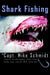 Shark Fishing by Mike Schmidt