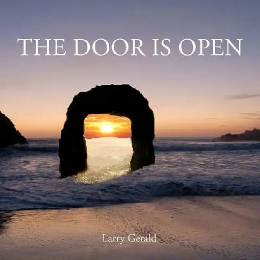 The Door Is Open by Larry Gerald