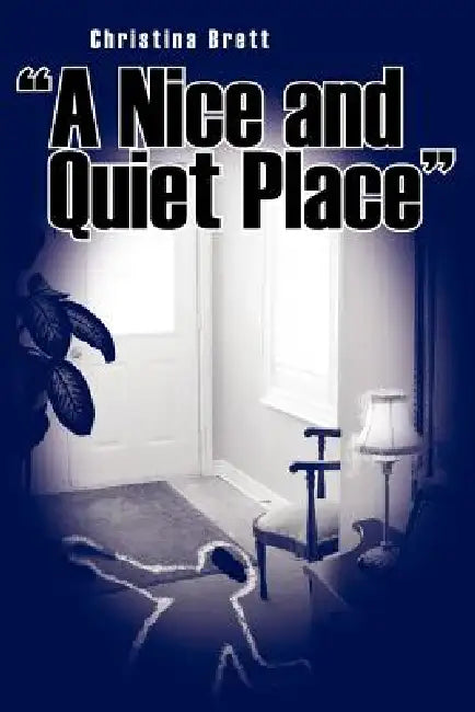 "A Nice and Quiet Place" by Christina Brett