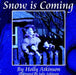 Snow is Coming by Holly Atkinson