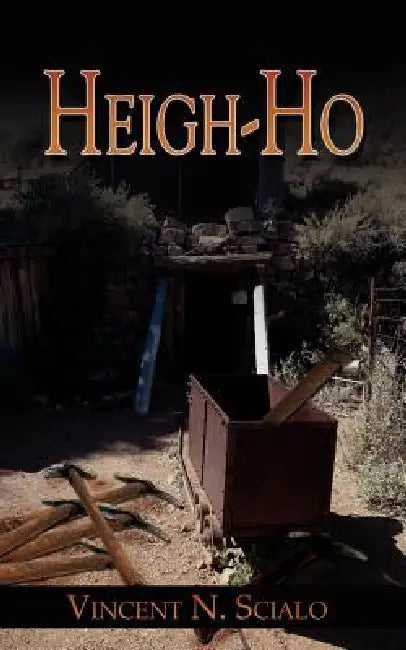 Heigh-Ho by Vincent N. Scialo