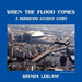 When the Flood Comes: A Hurricane Katrina Story by Brenda LeBlanc