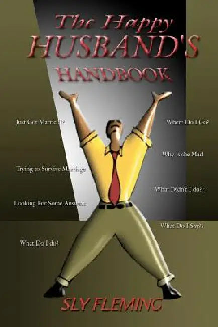 The Happy Husband's Handbook by Sly Fleming