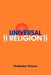Universal Religion by Madhukar S. Vichare