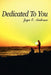 Dedicated To You by Joyce E. Anderson