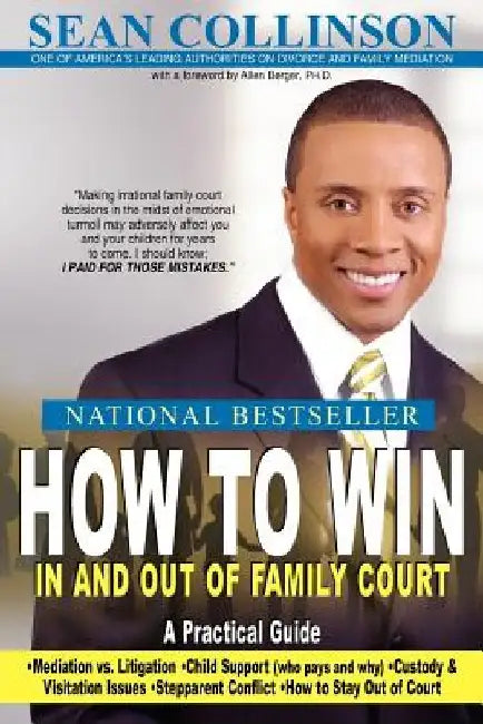 How to Win in and Out of Family Court: A Practical Guide by Sean Collinson
