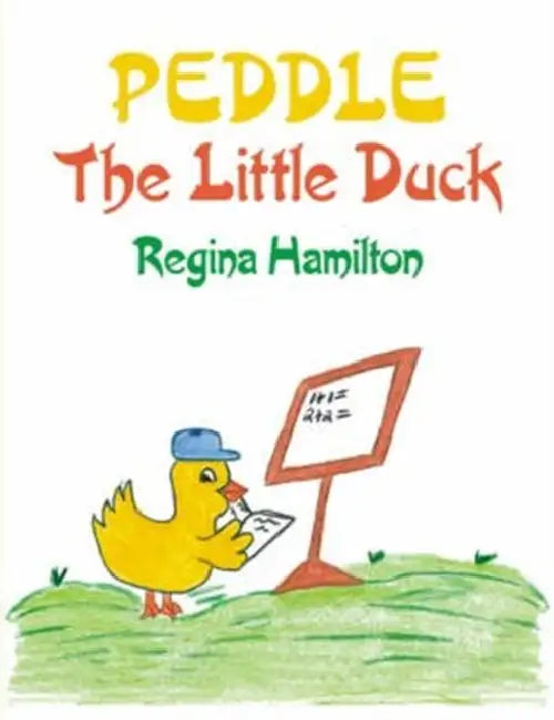 Peddle The Little Duck by Regina Hamilton