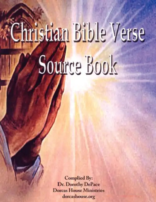 Christian Bible Verse Source Book by Dorothy DePace