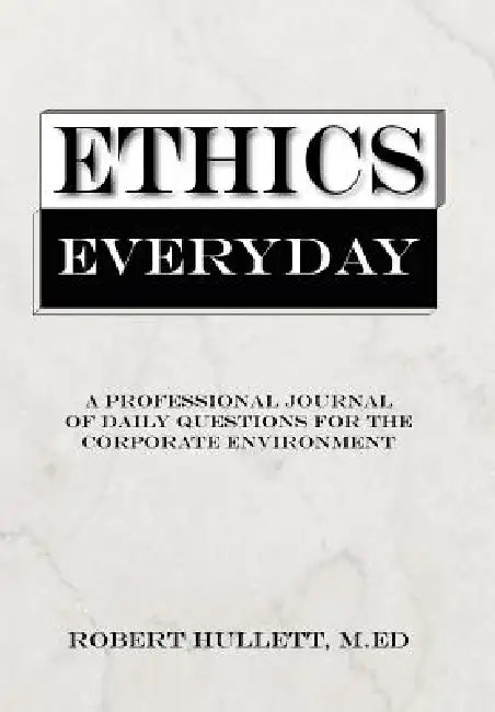 Ethics Everyday by Robert Hullett