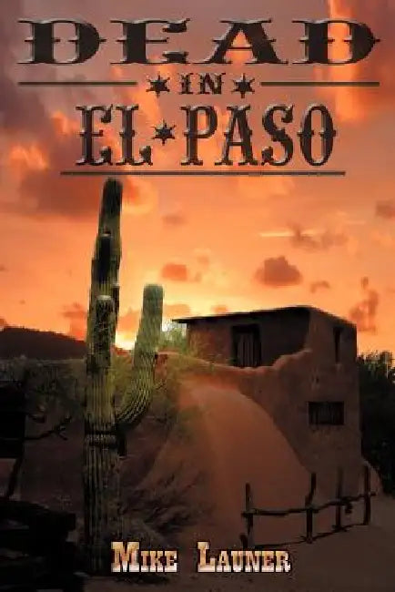 Dead in El Paso by Mike Launer