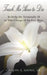 Teach Me How to Die: To Help the Terminally Ill to Take Charge of the Last Days by Sr. Rains Calvin E.