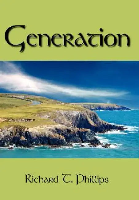 Generation by Richard T. Phillips