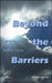 Beyond The Barriers: Learning To Live with Kidney Failure by Alvieno Stinson