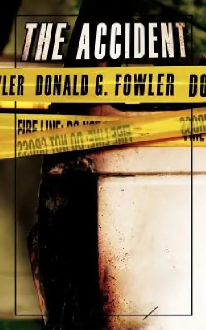 The Accident by Donald G. Fowler