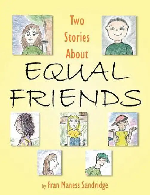 Two Stories About Equal Friends by Fran Maness Sandridge