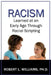 Racism Learned at an Early Age Through Racial Scripting: Racism at an Early Age by III Williams Robert L.