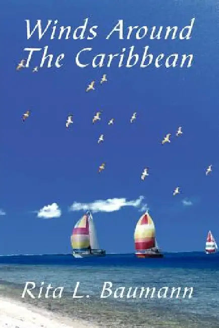 Winds Around the Caribbean by Rita L. Bauman