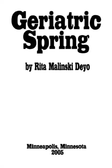 Geriatric Spring by Rita Malinski Deyo