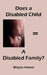 Does a Disabled Child = A Disabled Family? by Wayne Hower