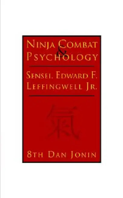 Ninja Combat & Psychology by Edward Leffingwell