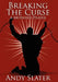 Breaking the Curse: A Mother's Prayer by Andy Slater