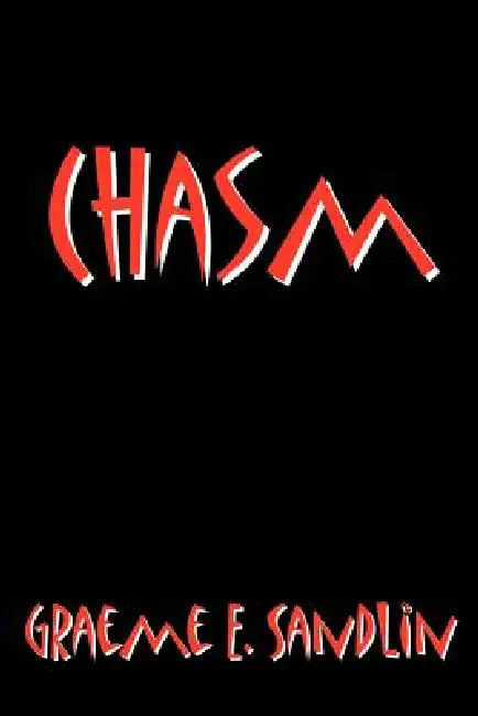 Chasm by Graeme E. Sandlin