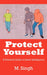 Protect Yourself: A Practical Guide to Street Intelligence by M. Singh