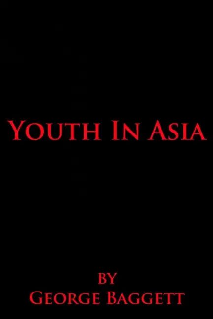 Youth In Asia by George Baggett