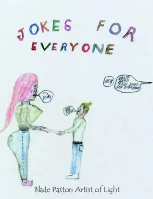 Jokes For Everyone by Blade Patton