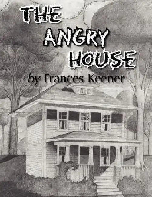 The Angry House by Frances Keener