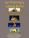 Ian Fleming's James Bond: Annotations and Chronologies for Ian Fleming's Bond Stories by John Griswold