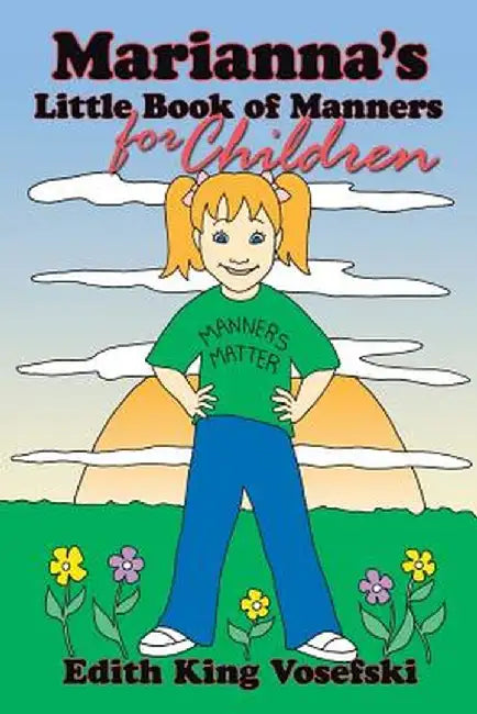Marianna's Little Book of Manners for Children by Edith King Vosefski