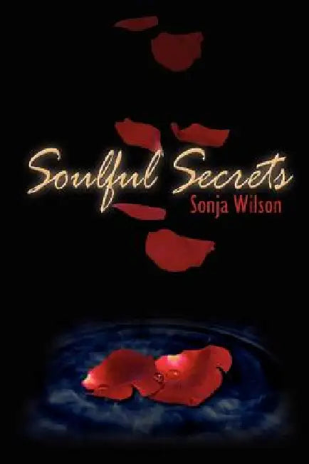 Soulful Secrets by Sonja Wilson