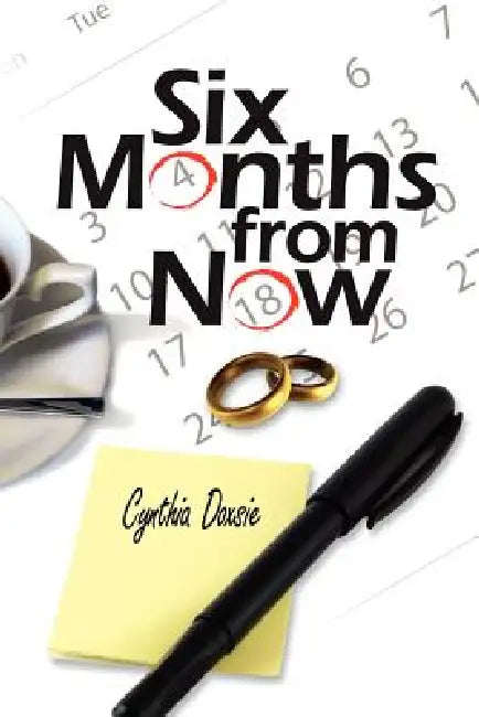 Six Months from Now by Cynthia Doxsie