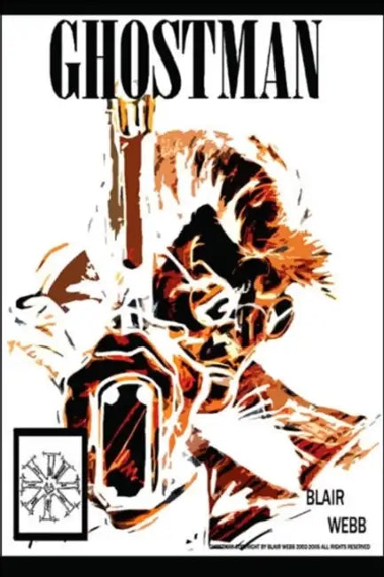 Ghostman: Volume 1 Death by Blair Webb