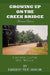 Growing Up on the Creek Bridge by Sr. Sims Earnest Tex