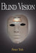 Blind Vision by Peter Toh