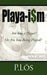 Playa-i$m: Are You a Player? Or Are You Being Played? by P. Los