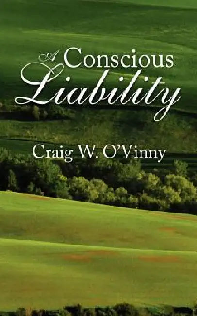 A Conscious Liability by Craig W. O'Vinny