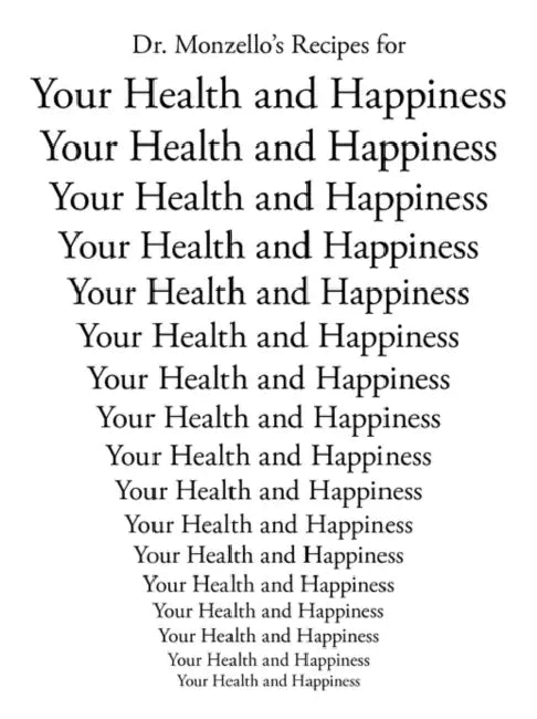 Dr. Monzello's Recipes for Your Health and Happiness by H. K. Monzello
