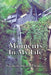 Moments in My Life: Poems by by Heather Harvey