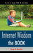 Internet Wisdom: The Best of Internet E-Mail Wit and Wisdom by Greg S. Kessler