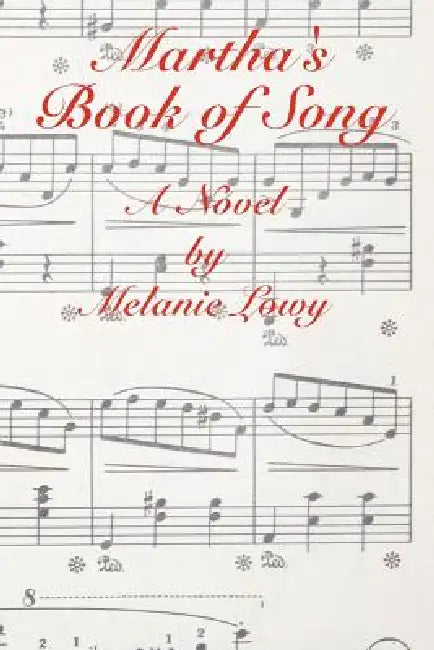 Martha's Book of Song by Melanie Lowy