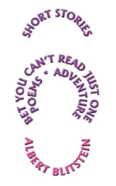 Short Stories: Bet You Can't Read Just One by Albert Blitstein
