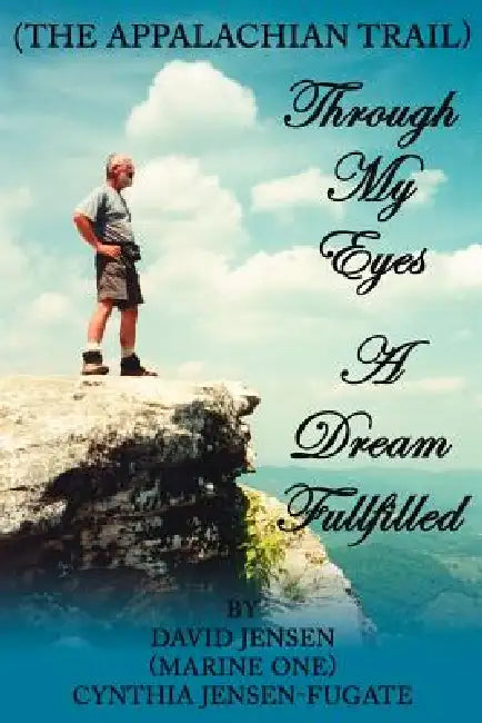 Through My Eyes: A Dream Fullfilled by David Jensen, Cynthia Jensen