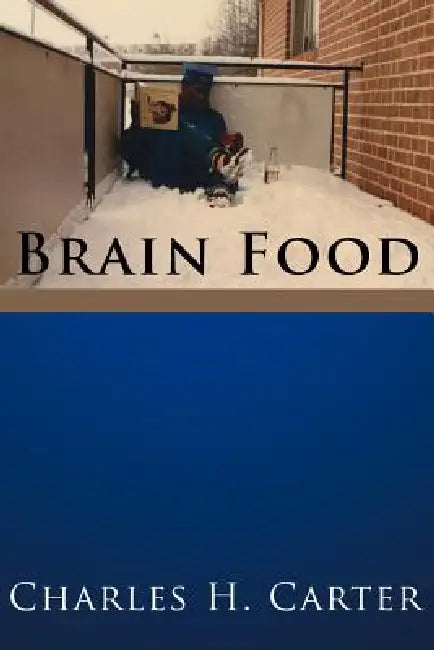 Brain Food by Charles H. Carter