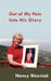 Out of My Pain - Into His Glory by Nancy Wozniak