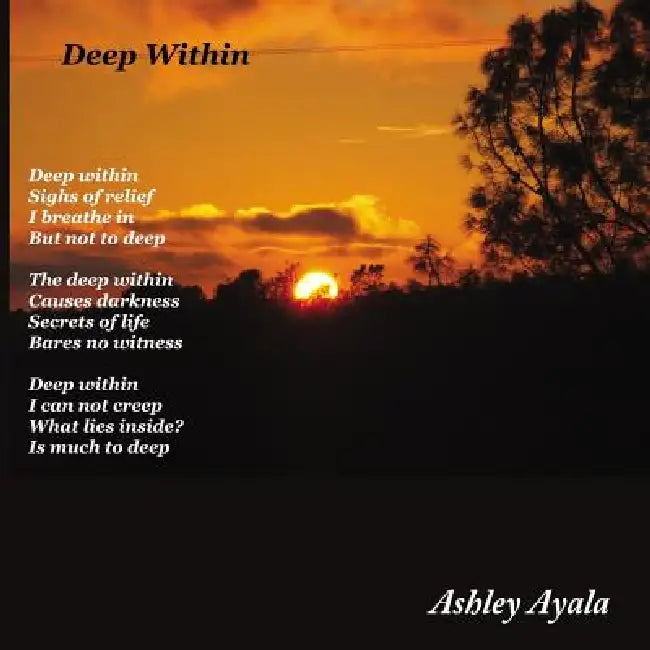 Deep Within by Ashley Ayala