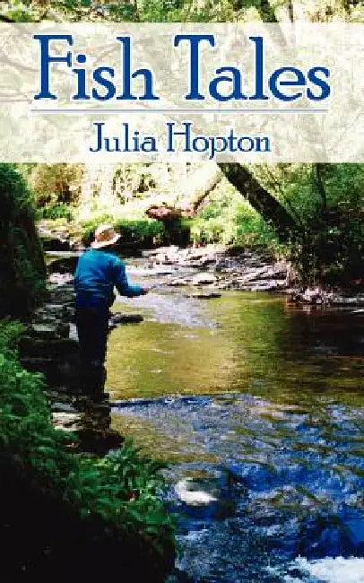 Fish Tales by Julia Hopton