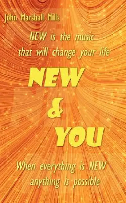 New & You by John Marshall Mills